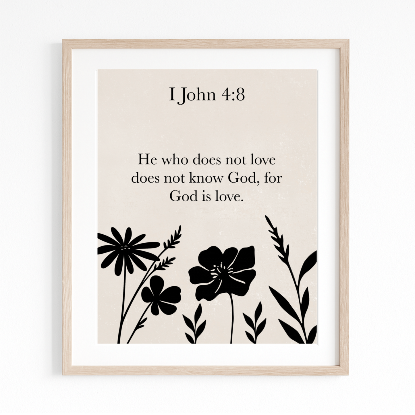 Christian Wall Art – 1 John 4:8 “God Is Love” – Minimalist Bible Verse Print with Black Floral Silhouettes – Neutral Scripture Printable Decor